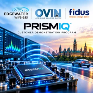 Edgewater Wireless PrismIQ customer demonstration program supported by OVIN and Fidus Systems for next-generation Wi-Fi development.