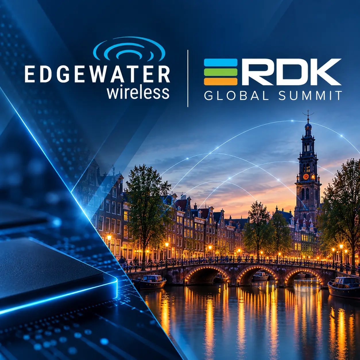 Edgewater Wireless at RDK Global Summit 2026 - EdgeWater Wireless - EdgeWater Wireless Edgewater Wireless attending the RDK Global Summit 2026 in Amsterdam, Netherlands, advancing next-generation Wi-Fi technology.