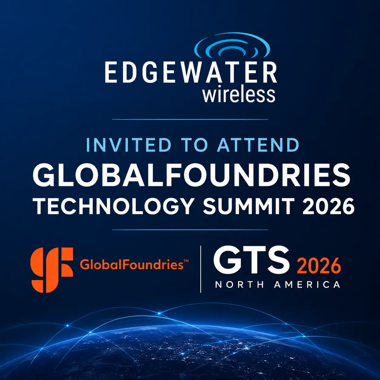 Edgewater Wireless invited to GlobalFoundries Technology Summit GTS 2026 North America.